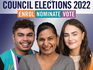 Council Elections 2022 - Enrol- Nominate- Vote